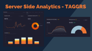 Server Side Analytics - Measure the impact of Server Side Tracking with TAGGRS