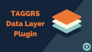 TAGGRS-data-layer-plugin-2